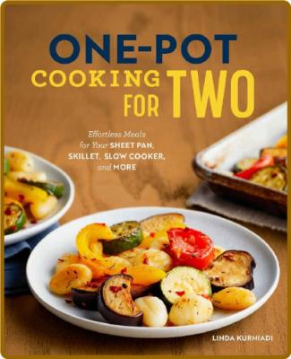 One-Pot Cooking for Two: Effortless Meals for Your Sheet Pan, Skillet, Slow Cooker... _0e3ab718a104d26cce5c494b1954e85e