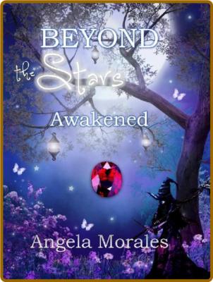 Beyond the Stars- Awakened -Angela Morales _86769bf8644395d35cf3bf2358a38a61