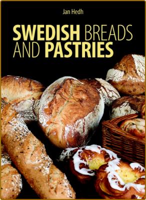 Swedish Breads and Pastries -Jan Hedh _b9baa73faa660a4e39eff375a5f7b861