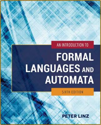 An Introduction to Formal Languages and Automata -Peter Linz