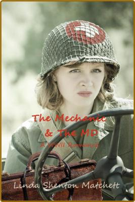 The Mechanic & the MD -Linda Shenton-Matchett