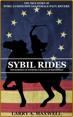  Sybil Rides the Expanded Edition - The True Story of Sybil Ludington the Female P... _624f3a2d371a4c2260bcfe6d7e9c1d8b