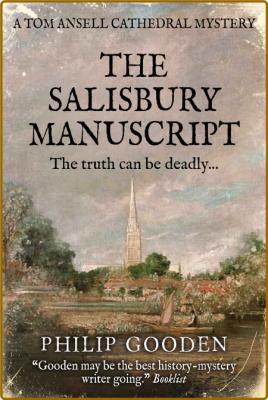 The Salisbury Manuscript (Tom Ansell Cathedral Mysteries Book 1) -Philip Gooden _5f6c4b4a4b96bc041b36b15f1250bf8c