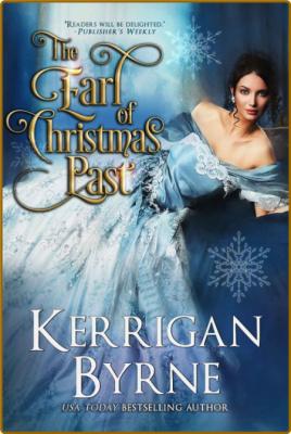 The Earl of Christmas Past (A Goode Girls Romance Book 5) -Kerrigan Byrne _ee0f7eeeba0393df0dd614991b20ff8e