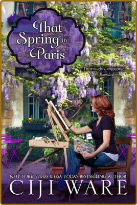 That Spring in Paris -Ciji Ware _636d5ff2db3158bf5f143f90a21c5496