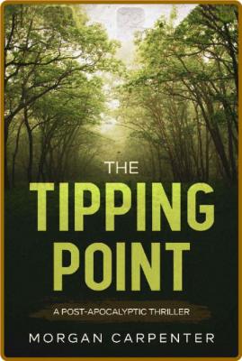  The Tipping Point by Morgan Carpenter _5bc24dc1e48d00b1399079a1f3f8bb9a