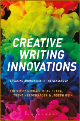 Creative Writing Innovations - Breaking Boundaries in the Classroom _97220d4660742bec4c69c642c4d4a89a