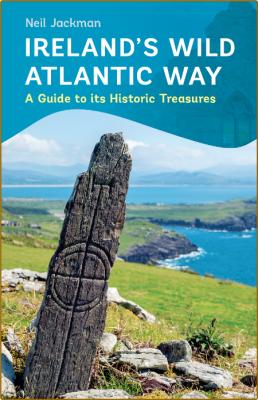  Ireland's Wild Atlantic Way - A Guide to its Historic Treasures _6e160e6d070bb54b91909b06e200369b