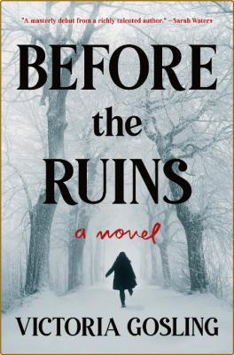 Before the Ruins -Victoria Gosling