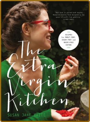 The Extra Virgin Kitchen - the No.1 Bestseller -Susan Jane White _8c5017d1bc0bcb1fadf692d6876287aa