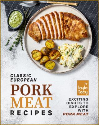 Classic European Pork Meat Recipes: Exciting Dishes to Explore with Pork Meat -Tac... _5a8df418847e6edda90c21599295f0b4