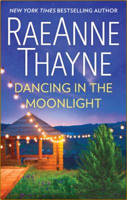 Dancing in the Moonlight -RaeAnne Thayne _141e51e7e6775efb26a7133d2c5190c0