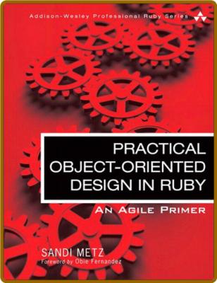 Practical Object-Oriented Design in Ruby: An Agile Primer (Addison-Wesley Professi... _a945fe030c166ae599953839706d95c1