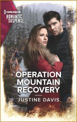 Operation Mountain Recovery -Justine Davis _160387a7f329f319d795a67518437dc8