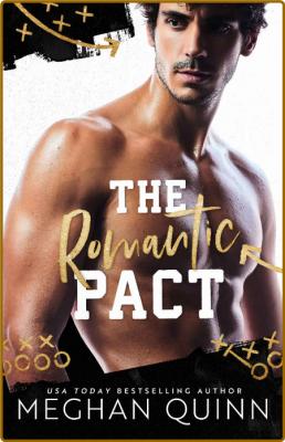 The Romantic Pact -Quinn, Meghan _0e3232d13f2968e5f2098f9e19d48ad2