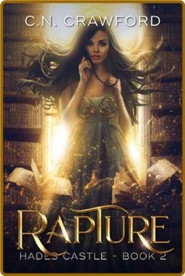 Rapture (Hades Castle Trilogy Book 2) -C.N. Crawford _bba6e2b42ec71e2c276ef2eacfebfcd3