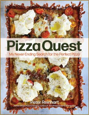 Pizza Quest - My Never-Ending Search for the Perfect Pizza By Peter Reinhart _61ea515db6bd01458a1609d6bb1111d9