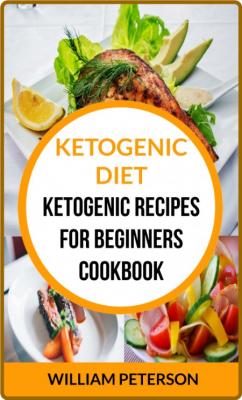 Ketogenic Diet -William Peterson _cb7ae985b42007394c3a86a7382f7ada