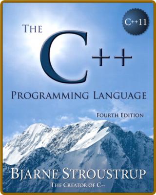 The C++ Programming Language, Fourth Edition -Bjarne Stroustrup