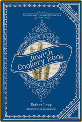 Jewish Cookery Book -Esther Levy _2175301caeaa4f7d646e0a98daf915eb