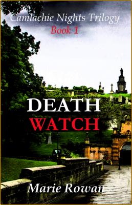 DEATH WATCH -Marie Rowan _56abe82ea7dc3f1f0af73abf459c61f3