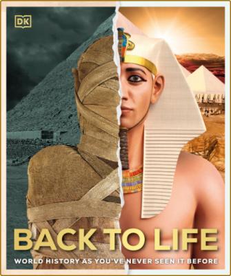 Back to Life - World History as You've Never Seen it Before By DK _d08f92ab9b4d82d4e3aec4d9de9bb6f8