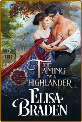 The Taming of a Highlander -Elisa Braden _56d76d1a18bb667fa1a93e91ceacf4fa