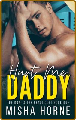 Hurt Me, Daddy - Misha Horne _4a1b7eb469f40bc534d3ff6019fcd840