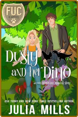 Dusty and Her Dino (FUC Academy - Julia Mills _cc1bed5d0f39c10541821e692581bd47