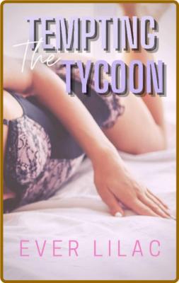 Tempting The Tycoon - Ever Lilac _390bd3270cd0d827dd1f1e4961db8f4d