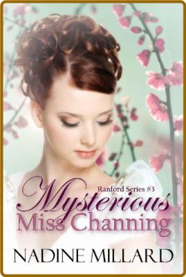 Mysterious Miss  Channing - Nadine Millard _c4ede68171a26c5efcf26e43fee2f37d