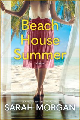 Beach House Summer - Sarah Morgan _a6d0f4ef8899fa73c067c0d7fa77f1a0