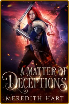 A Matter of Deceptions (Dragons - Meredith Hart _34edf37f5ef6eea2c48a53760e8fabdc