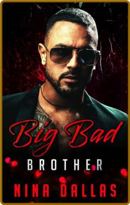 Big Bad Brother - Nina Dallas