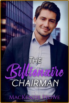 The Billionaire Chairman  A Hot - MacKenzie Stowe _372d0415631b5b8d03c66e9b4d1e16ee