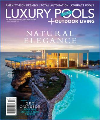 Luxury Pools Magazine – April 2021