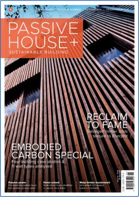 Passive House+ UK - Issue 41 2022