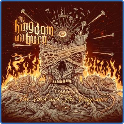 Thy Kingdom Will Burn - The Void and the Vengeance (2022) 