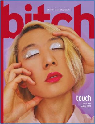 Bitch Magazine - Touch - April 2022